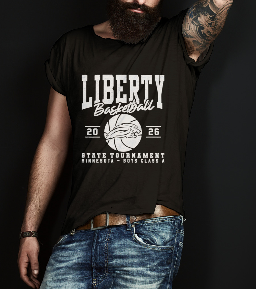 Liberty Basketball 2026 State Tournament Minnesota Boys Class A T-Shirt