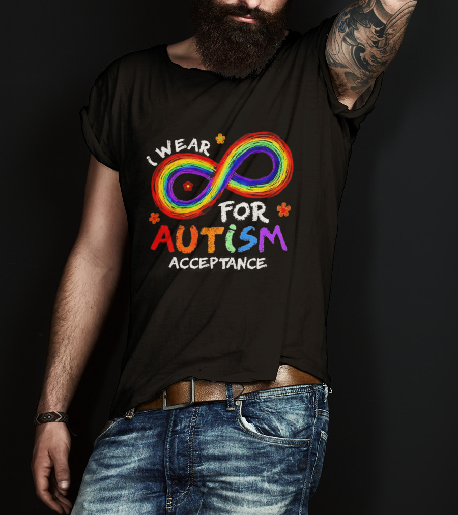 I Wear Rainbow Infinity For Autism Acceptance T-Shirt