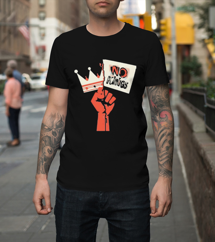 No Kings Protest Raised Fist Crown Sign T-Shirt