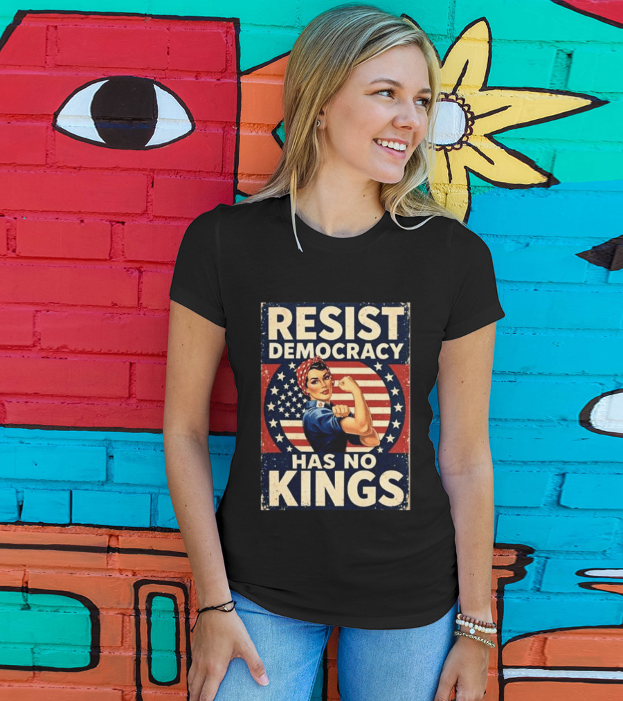 Resist Democracy Has No Kings Vintage Empowerment T-Shirt