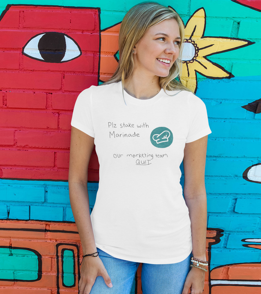 Plz Stake With Marinade Our Marketing Team Quit Chef Hat T-Shirt