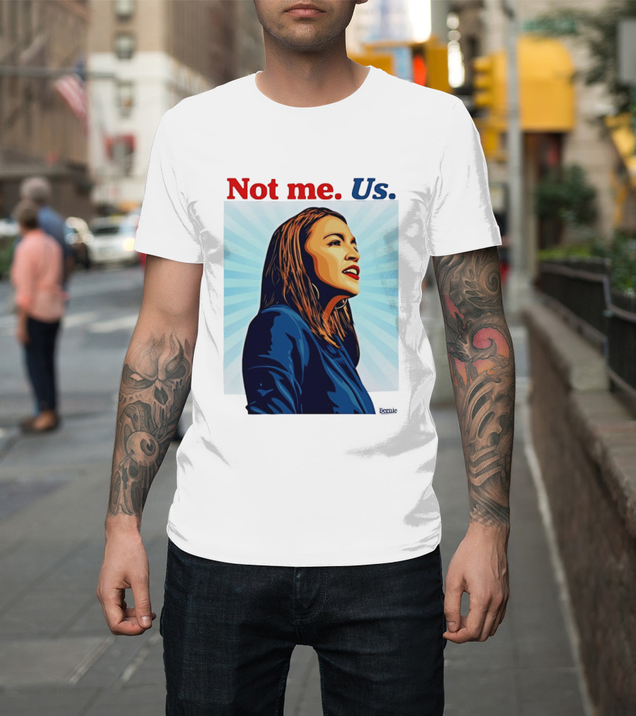 Alexandria Ocasio Cortez Not Me Us 2020 T-Shirt