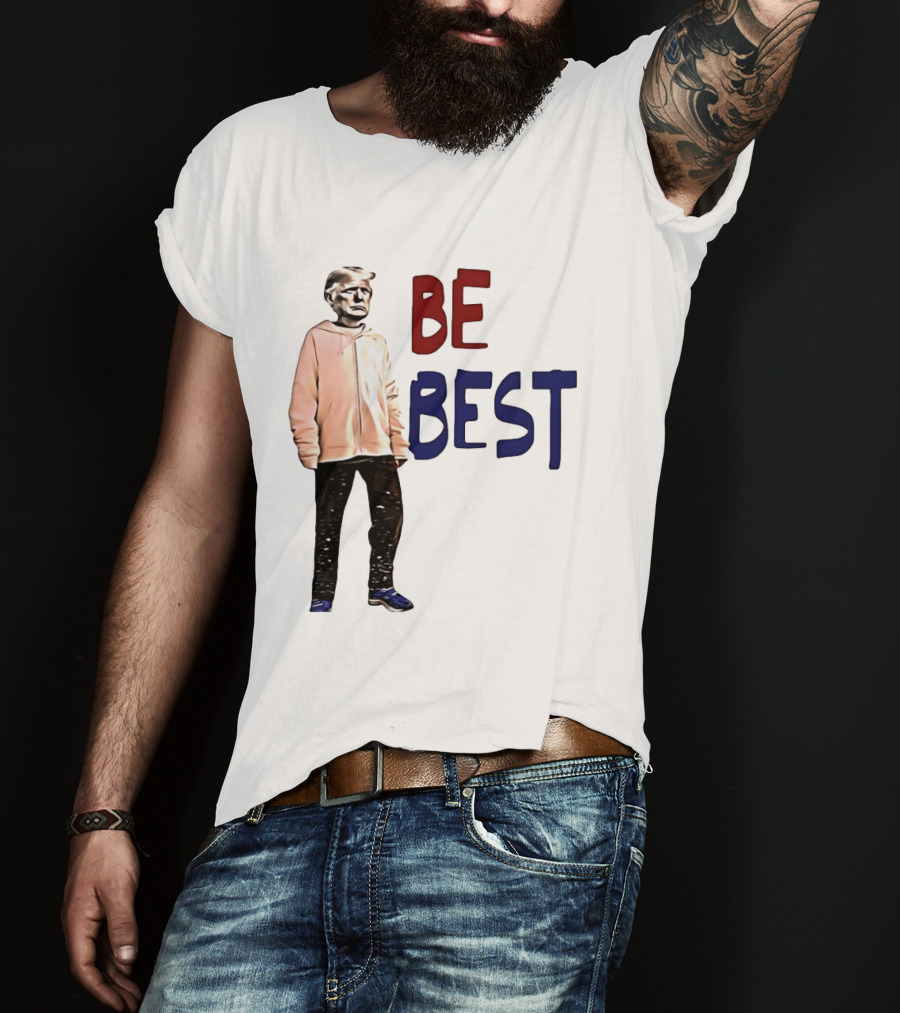 Be Best Trump Streetwear T-Shirt