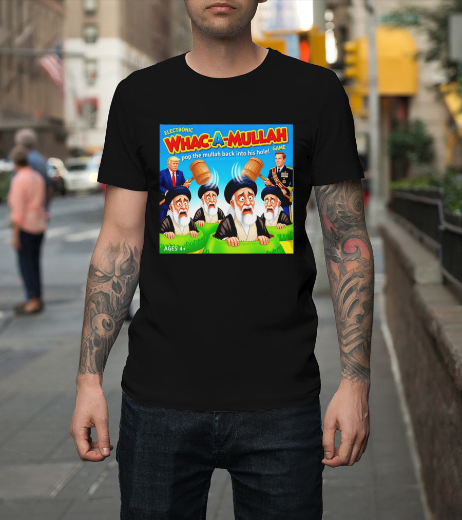 Electronic Whac A Mullah Pop The Mullah Back Into His Hole Ages 4+ Game T-Shirt