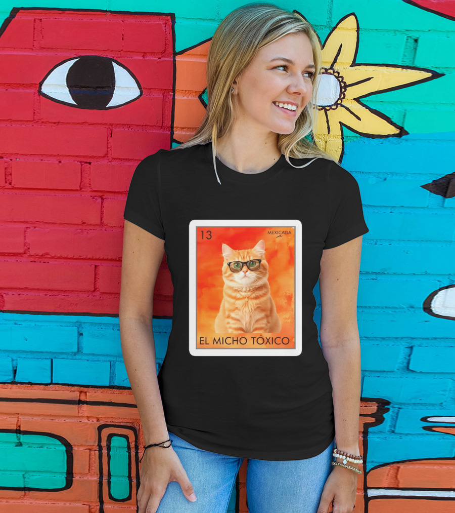 El Micho Tóxico Gato Mexicada 13 T-Shirt