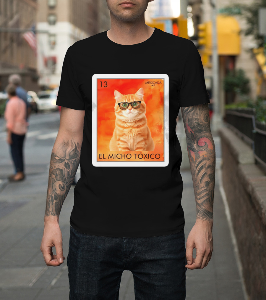 El Micho Tóxico Gato Mexicada 13 T-Shirt