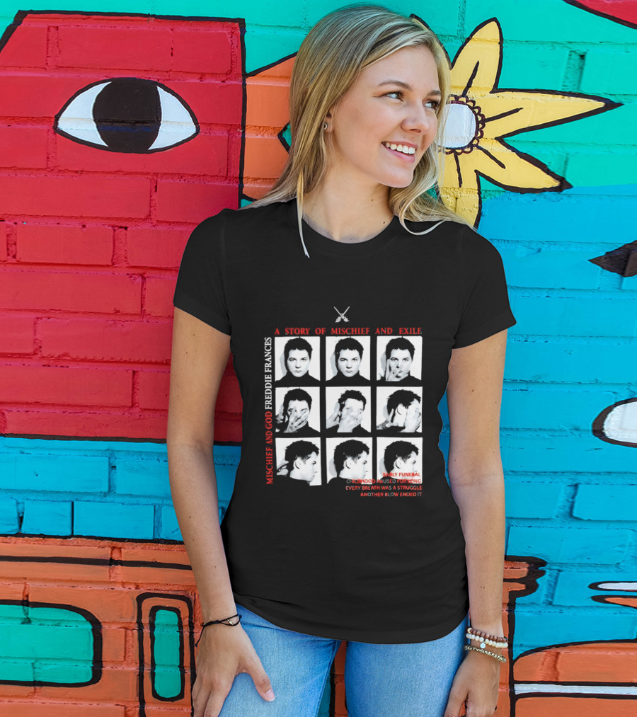 Mischief God Freddie Frances Story Exile Family Funeral Hood Music Song Live Performance Abstract Enigmatic T-Shirt