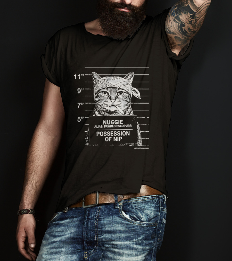 Nuggie Pawblo Escopurr Possession Of Nip Shot Cat Humor T-Shirt