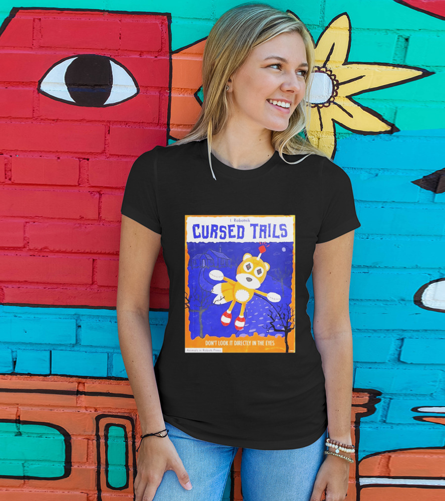 Cursed Tails I. Robotnik Don't Look It Directly In The Eyes Animals In Robots Press T-Shirt