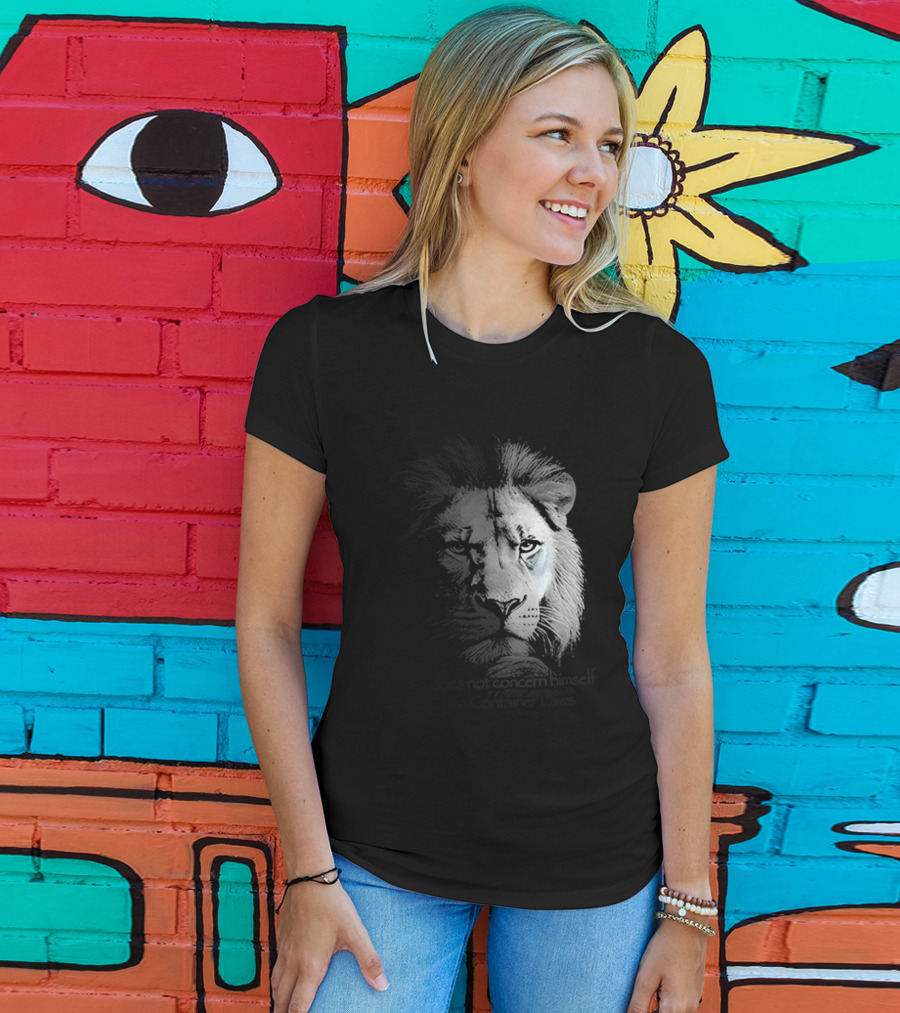 Lion Does Not Concern Himself With Open Container Laws T-Shirt