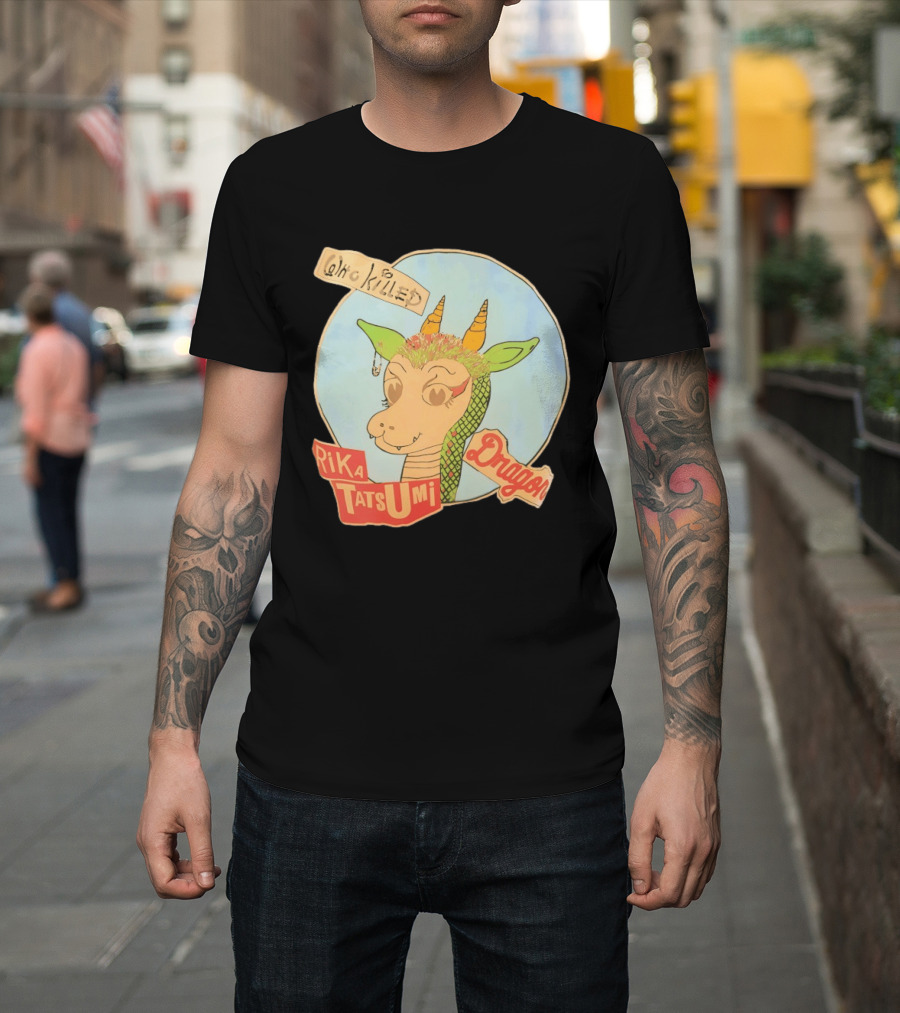Who Killed Rika Tatsumi Dragon Image With Colorful Cartoon T-Shirt