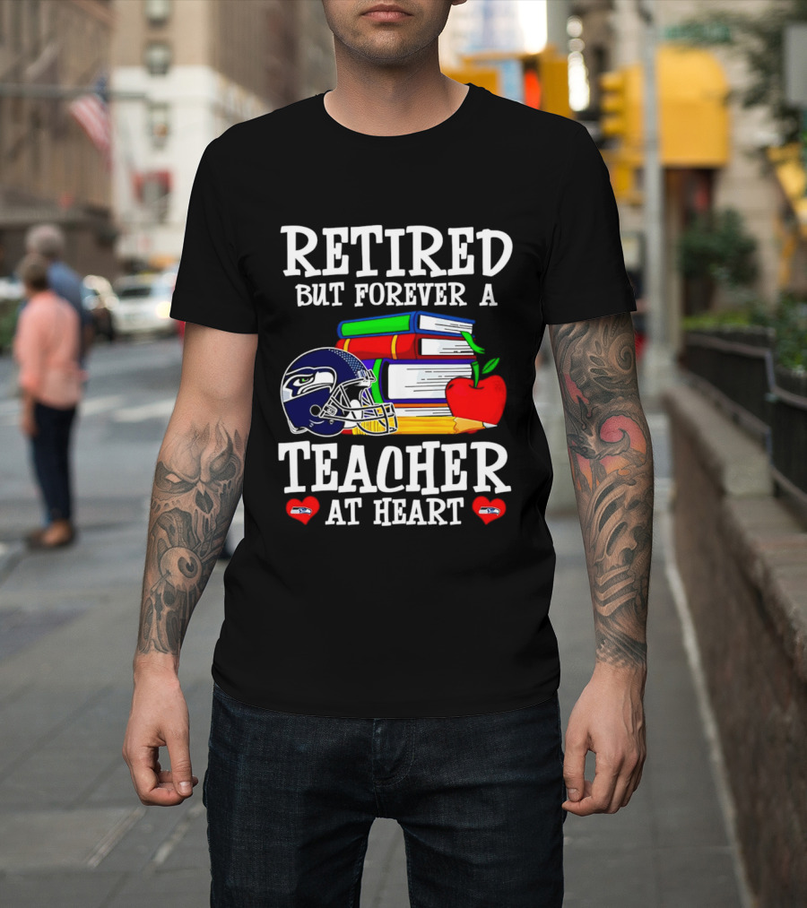 Seattle Seahawks Retired Teacher Forever At Heart Football Gear Books Apple T-Shirt