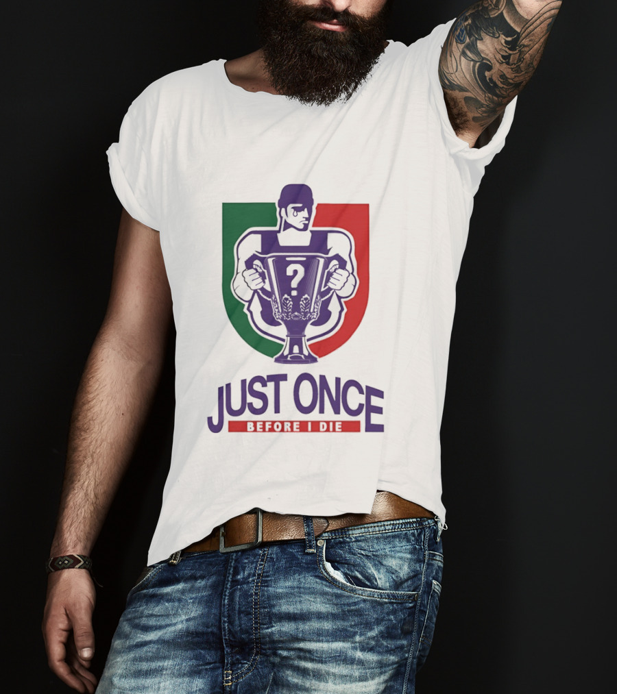 Just Once Before I Die Trophy Question Mark Man T-Shirt