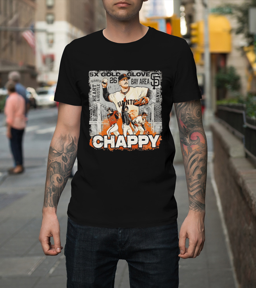 5X Gold Glove Chappy Matt Chapma 26 Giants Heart Hustle Bay Area San Francisco T-Shirt