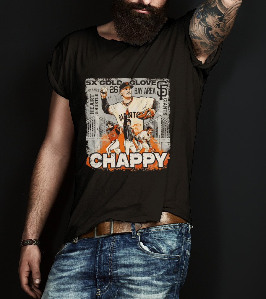 5X Gold Glove Chappy Matt Chapma 26 Giants Heart Hustle Bay Area San Francisco T-Shirt