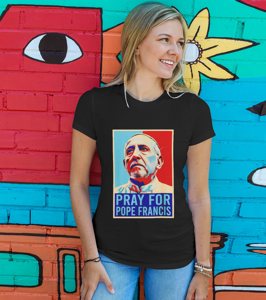 Pray For Pope Francis Christian Catholic T-Shirt