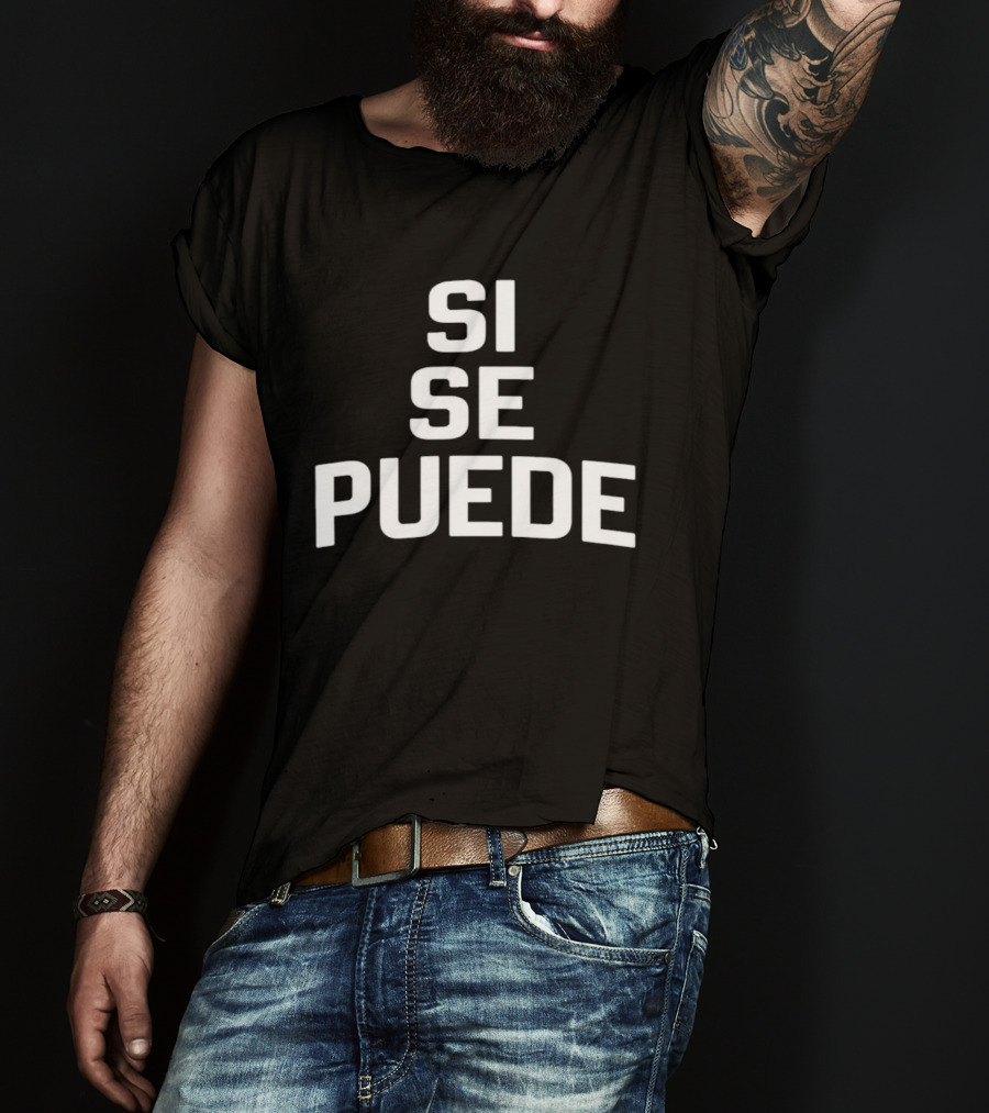 Dolores Huerta Sí Se Puede Classic Empowerment Phrase T-Shirt