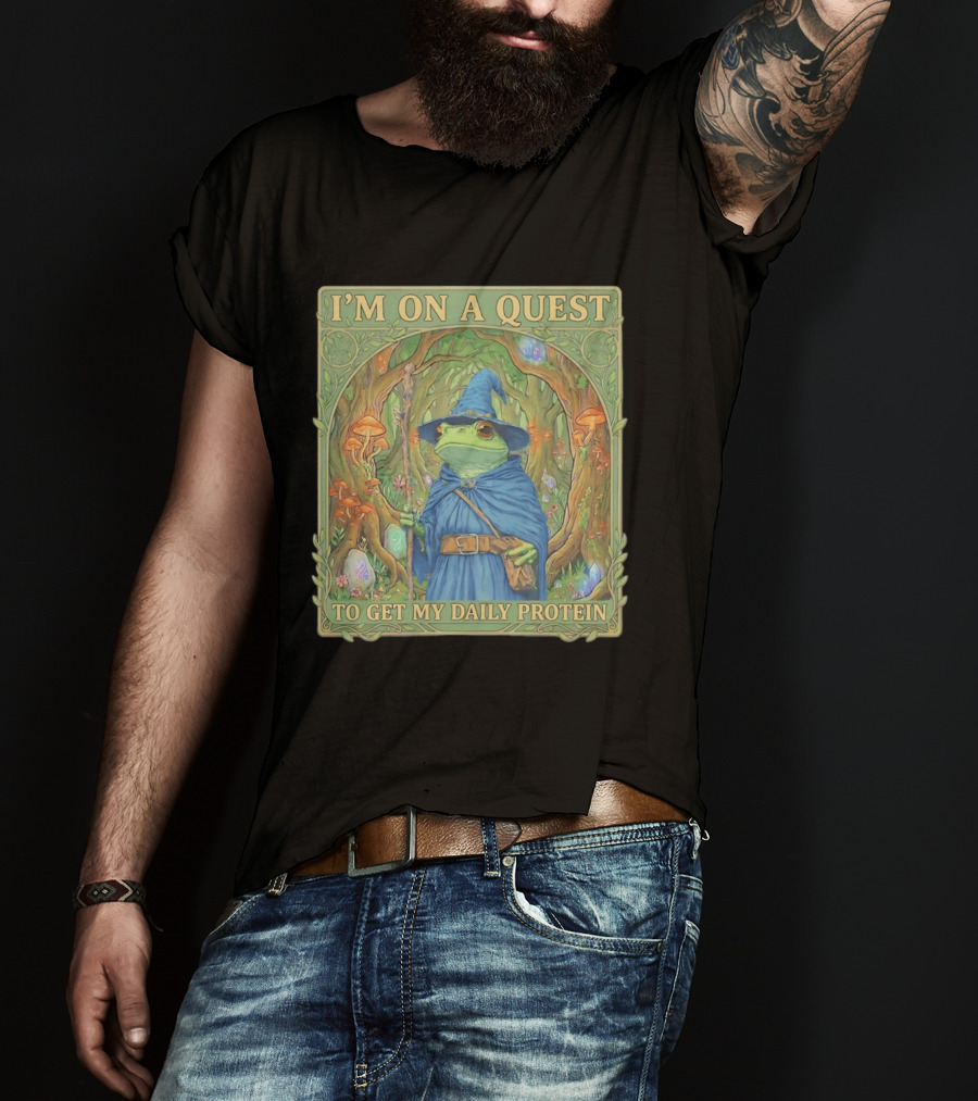 I'm On A Quest To Get My Daily Protein Frog Wizard Forest Scene T-Shirt