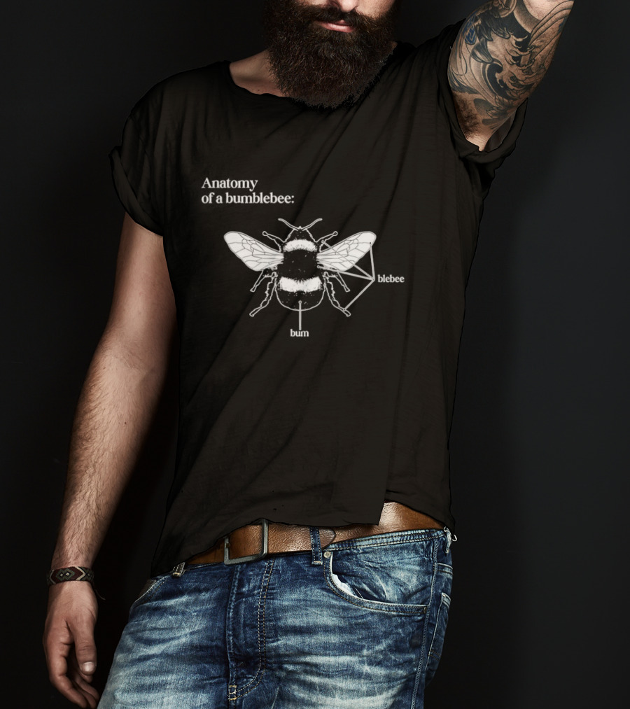 Anatomy Of A Bumblebee Blebee And Bum Simulated Diagram T-Shirt