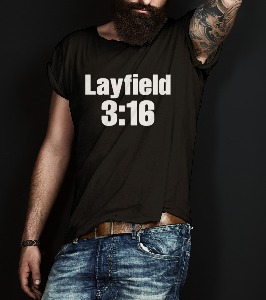 Layfield 3 16 Inspired By Iconic Wrestling Catchphrase T-Shirt