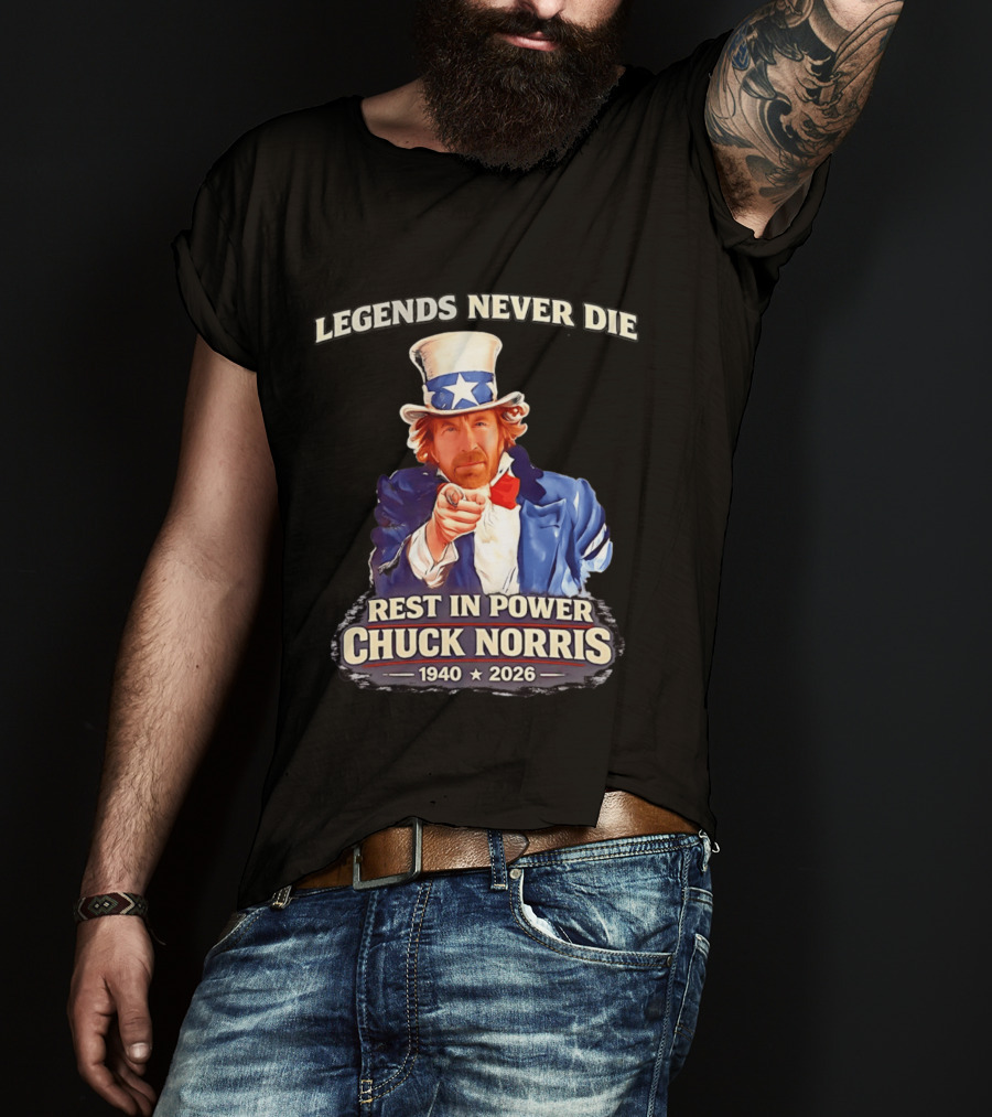 Legends Never Die Rest In Power Chuck Norris 1940 2026 T-Shirt