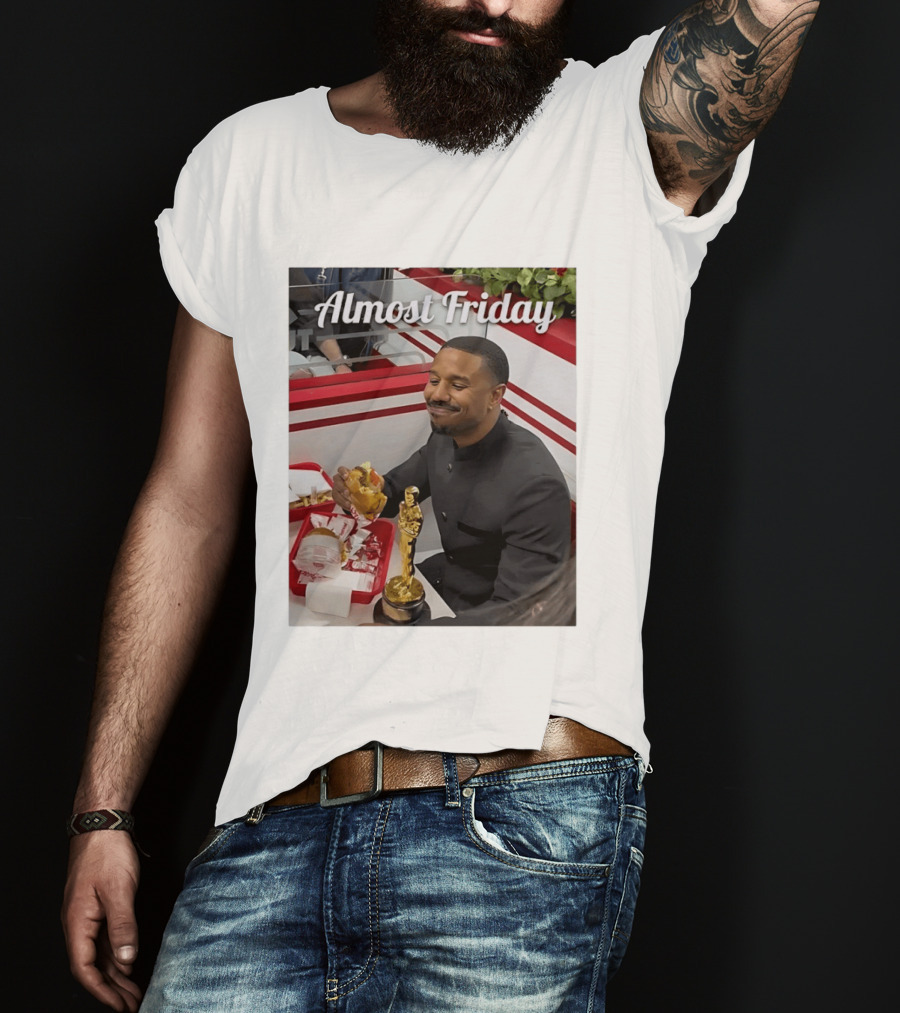 Almost Friday Michael B Jordan Enjoys Hamburger Oscar Win Celebration 2026 T-Shirt