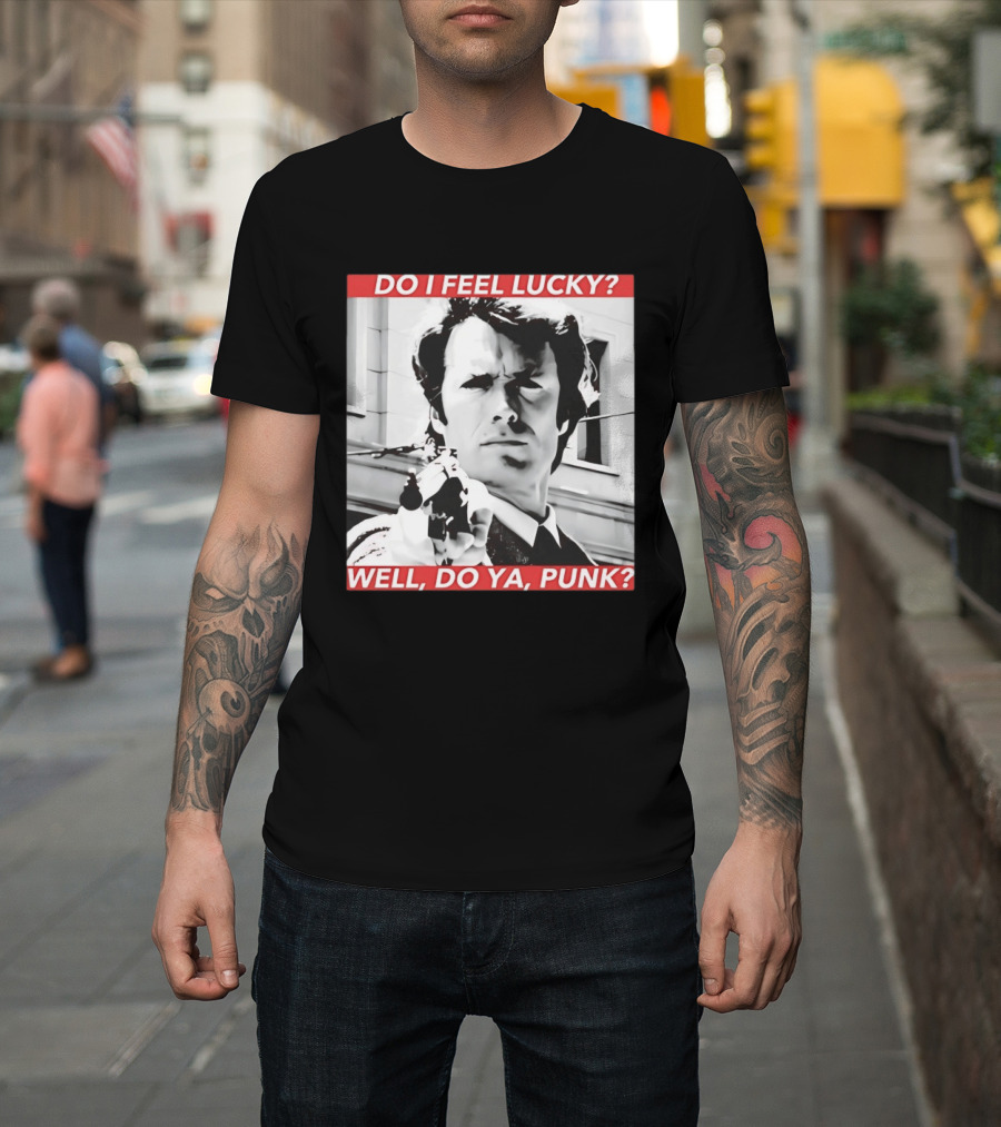 Dirty Harry Do I Feel Lucky Well Do Ya Punk Iconic Movie Scene T-Shirt