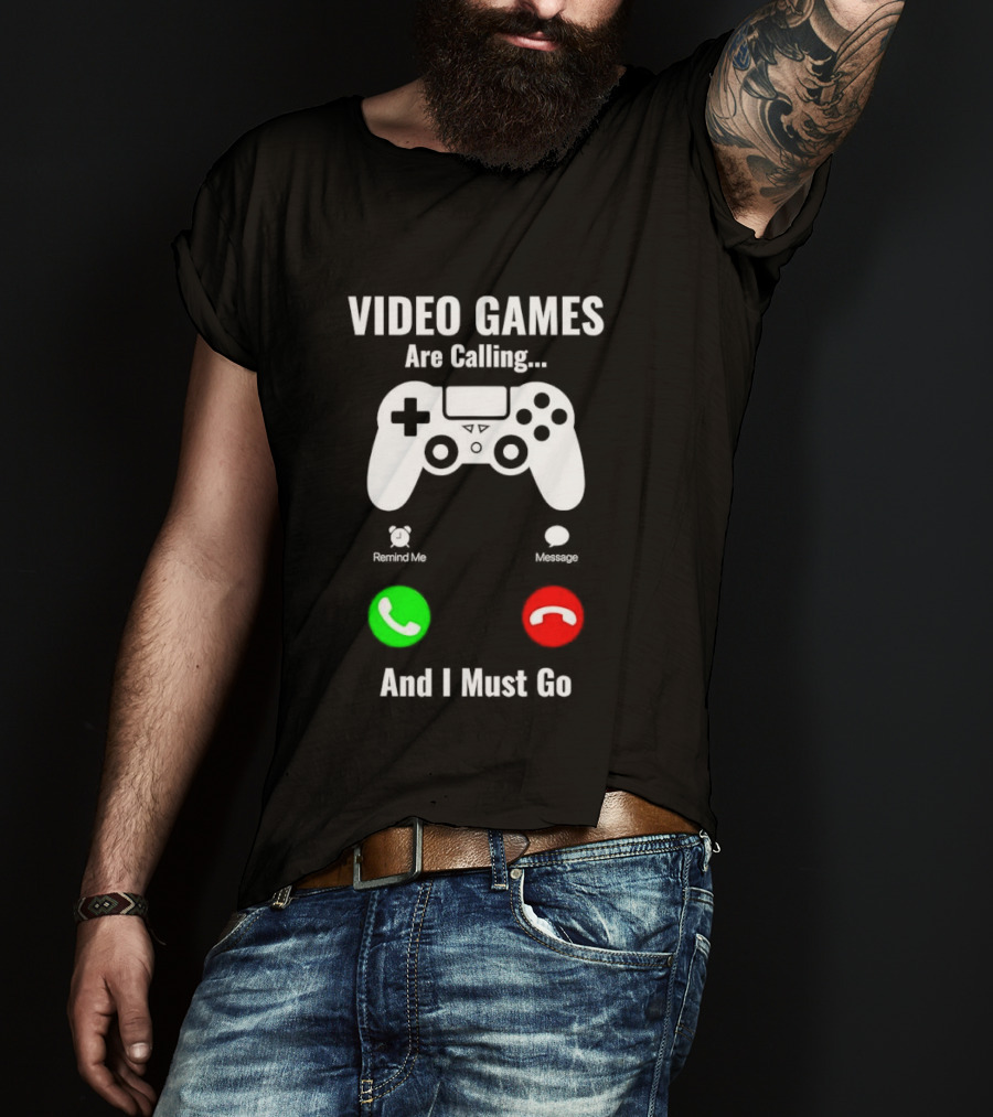 Video Games Are Calling And I Must Go Console Controller T-Shirt