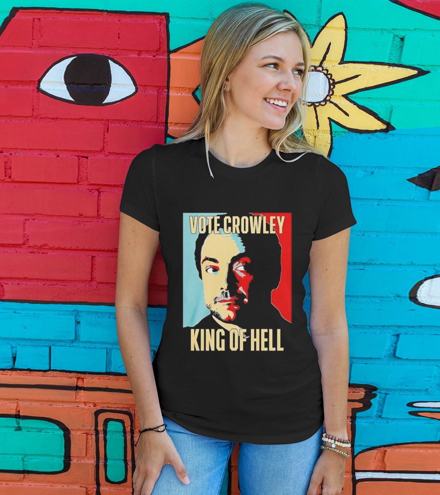 Vote Crowley King Of Hell Supernatural Fan Favorite T-Shirt