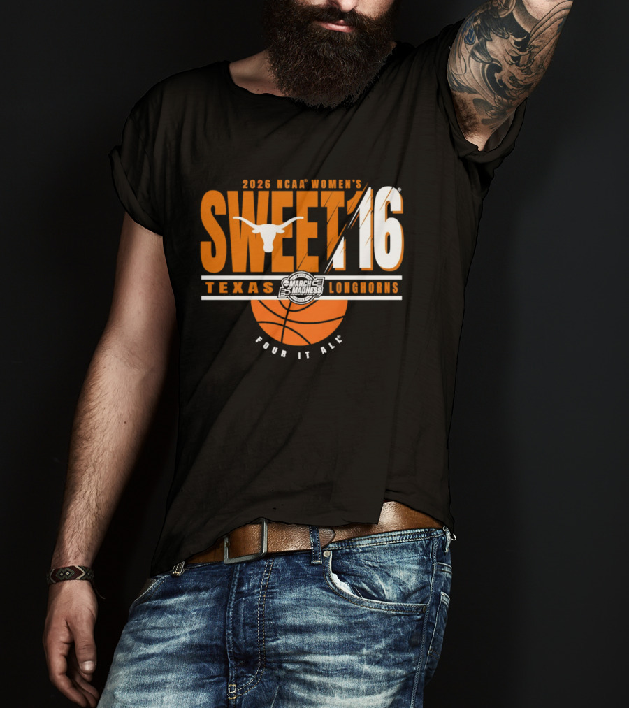 2026 NCAA Women's Sweet 16 Texas Longhorns Pour It All Basketball T-Shirt