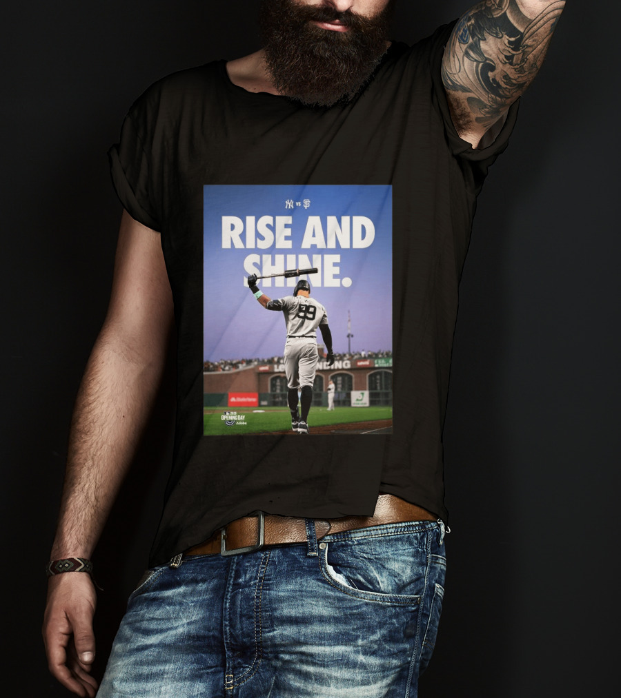 MLB New York Yankees Vs San Francisco Giants Opening Day 2026 Rise And Shine Yankees Player On Field T-Shirt