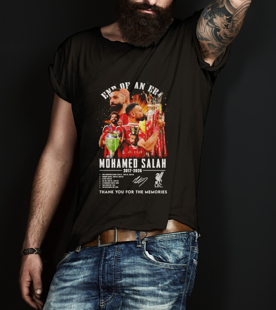 End Of An Era Mohamed Salah 2017 2026 Thank You For The Memories LFC Champions T-Shirt