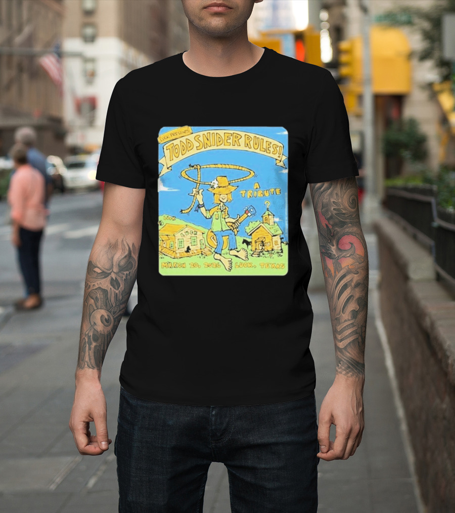 Luck Presents Todd Snider Rules a Tribute March 20 2026 Luck Texas T-Shirt