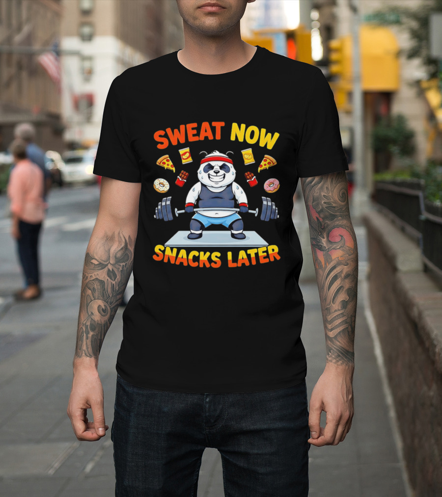 Panda Deadlift Sweat Now Snacks Later Pizza Donut Fast Food T-Shirt