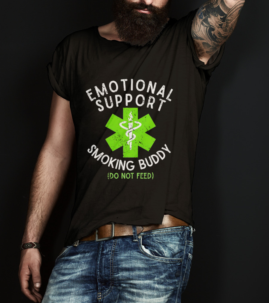 Emotional Support Smoking Buddy Do Not Feed Caduceus Star Of Life T-Shirt