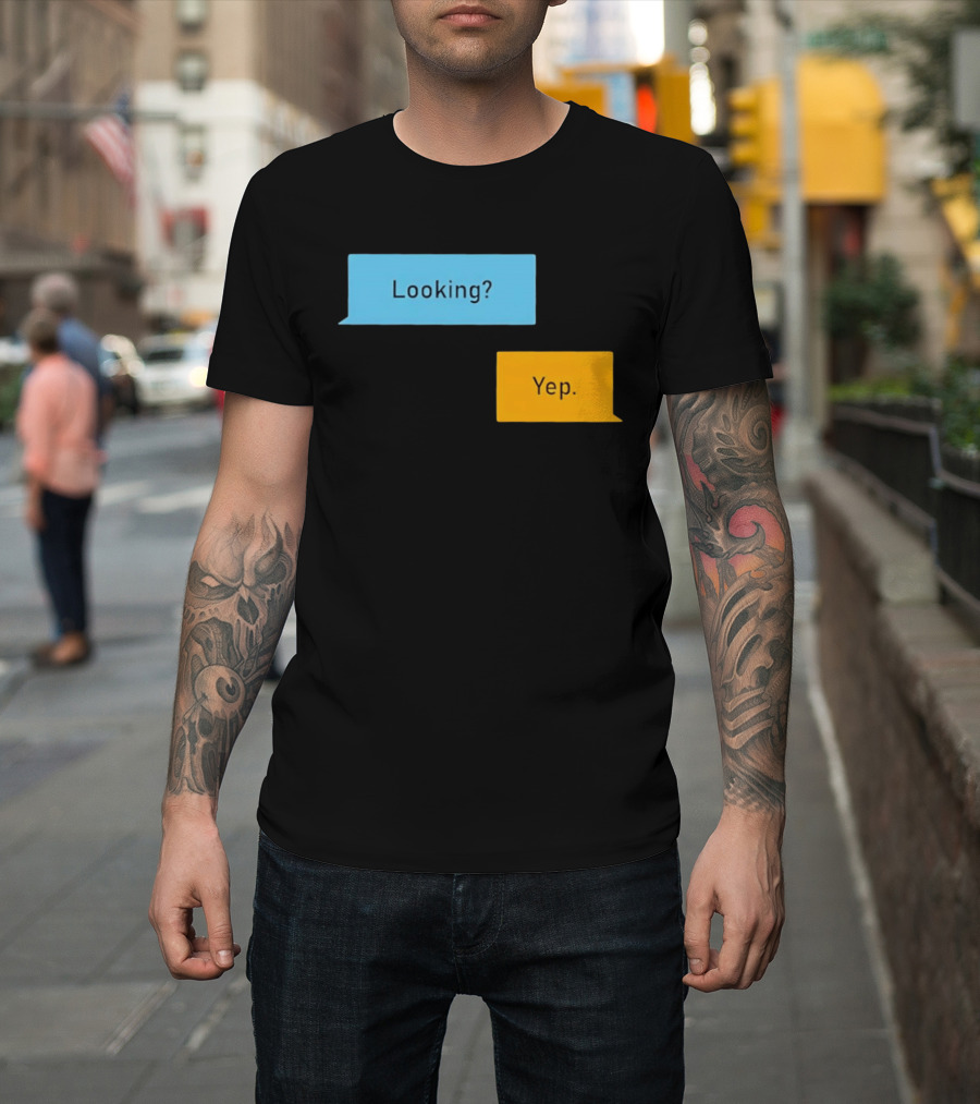 Looking? Yep. Conversation Bubbles T-Shirt