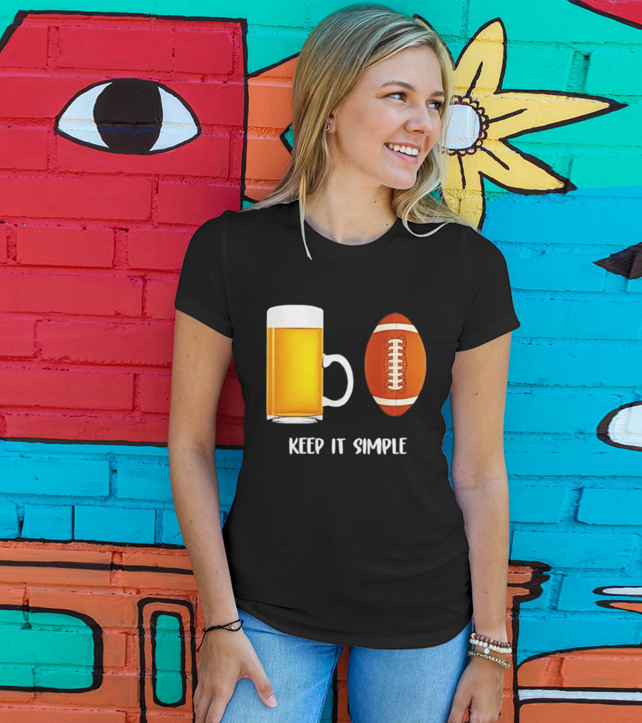 Beer Football Keep It Simple Tailgate Humor T-Shirt