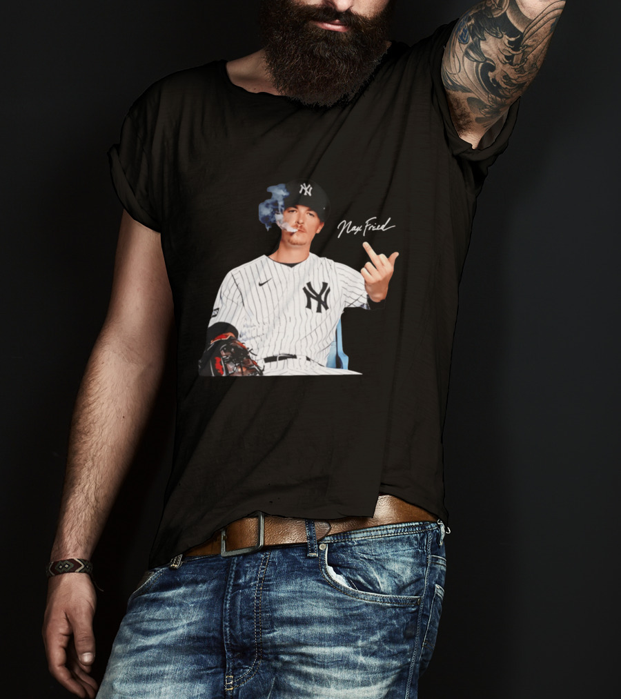 Max Fried New York Yankees Middle Finger Gesture Smoking 2026 T-Shirt