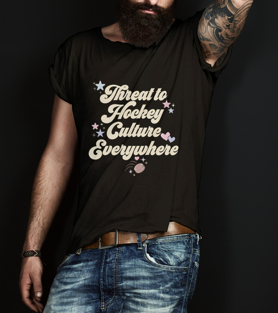 Threat To Hockey Culture Everywhere Stars Hearts Puck T-Shirt