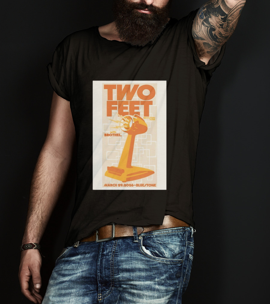 Two Feet Brothel Tour March 29 2026 Bluestone T-Shirt