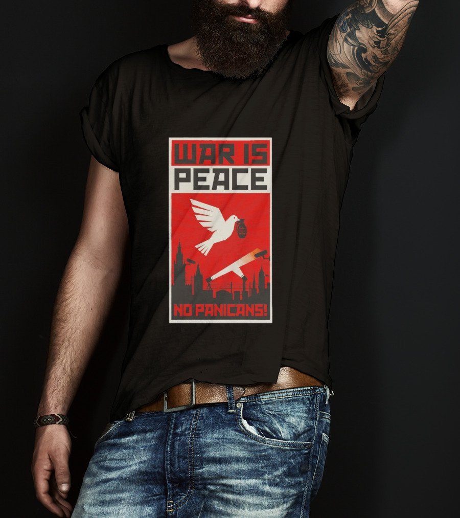 War Is Peace No Panicans Dove With Grenade And Cigarette Surveillance Cityscape T-Shirt