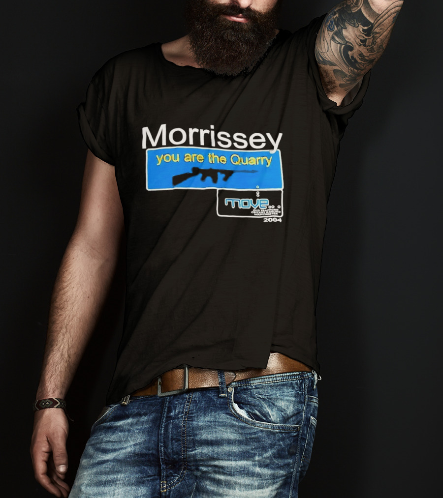 Morrissey You Are The Quarry Move T-Shirt
