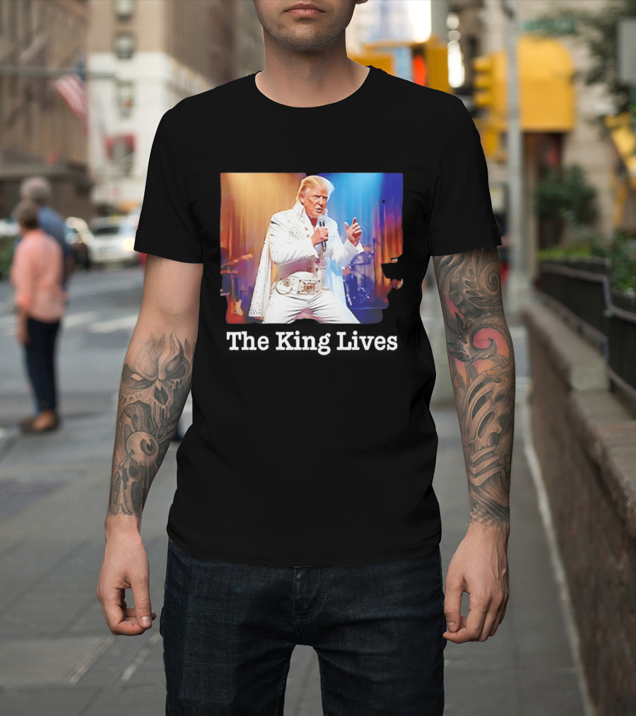 The King Lives Trump Trump Elvis Presley Performance T-Shirt