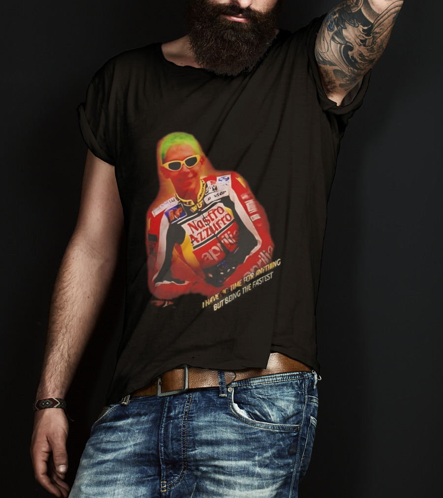 Valentino Rossi Nastro Azzurro Aprila Racing I Have No Time For Anything But Seeing The Fastest T-Shirt