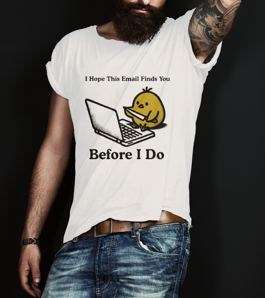 I Hope This Email Finds You Before I Do Chicken Knife Laptop T-Shirt