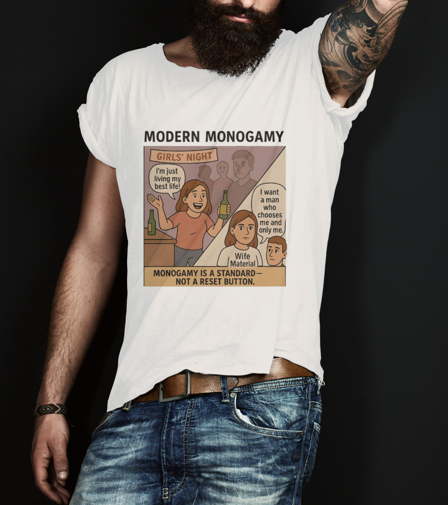 Modern Monogamy Girls' Night I'm Just Living My Best Life Wife Material Monogamy Is A Standard T-Shirt