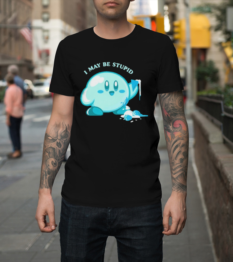 I May Be Stupid Kirby Ice Cream Cake Eating Berry T-Shirt