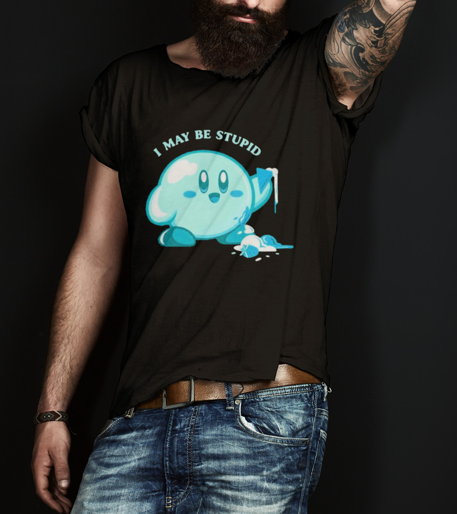 I May Be Stupid Kirby Ice Cream Cake Eating Berry T-Shirt