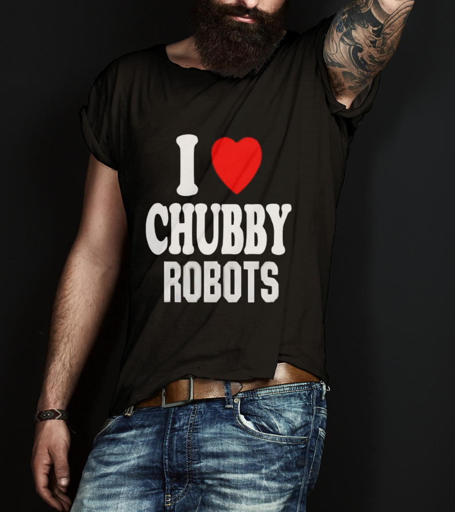I Love Heart Chubby Robots T-Shirt