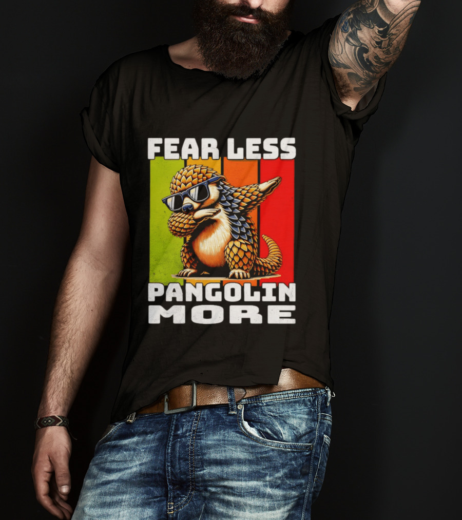 Fear Less Pangolin More Dabbing Sunglasses T-Shirt